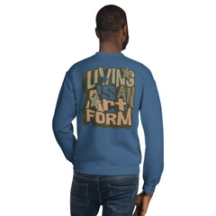 Living is an artform Sweatshirt