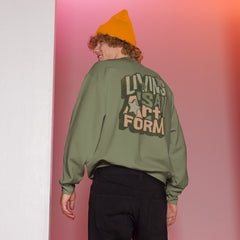 Living is an artform Sweatshirt